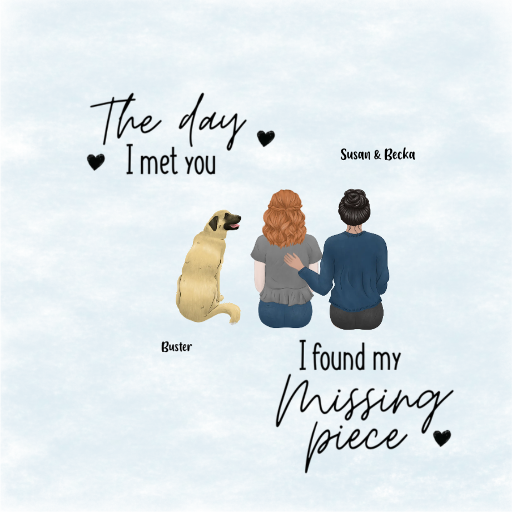 The day I met you I found my missing piece