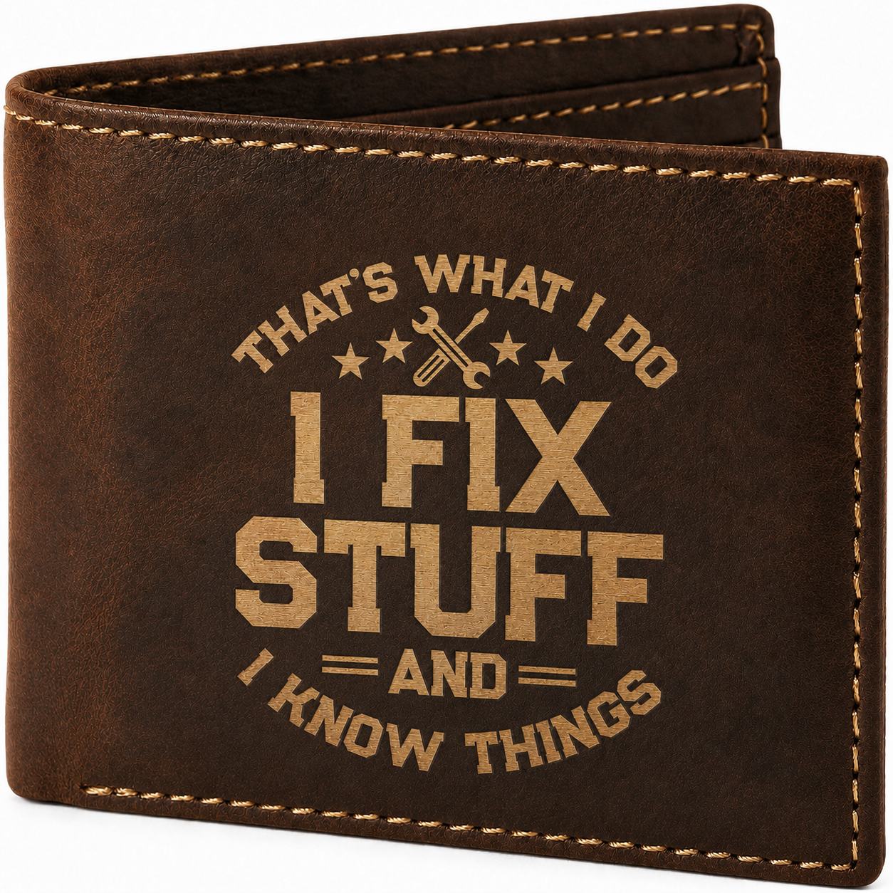 That's What I Do I Fix Stuff and I Know Things Wallet - Rustic Brown / Gold