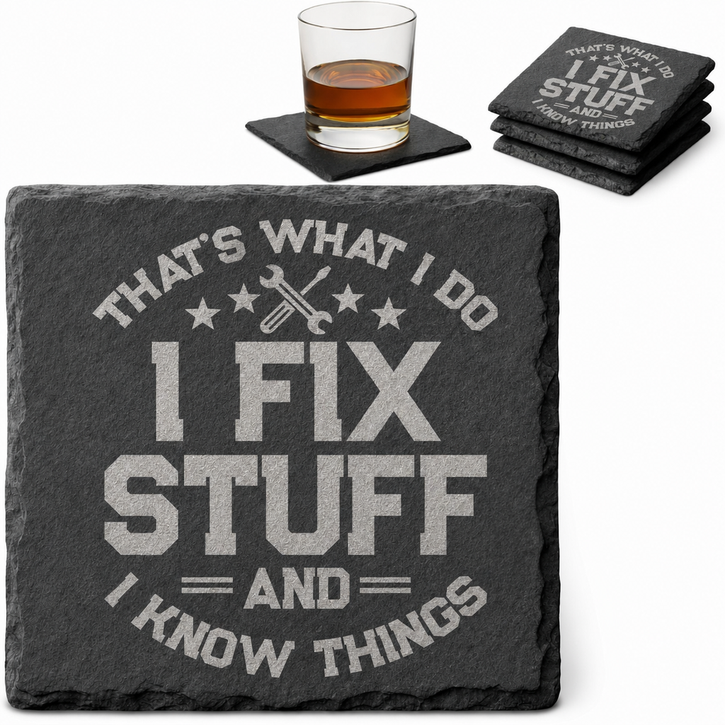 That's What I Do I Fix Stuff and I Know Things Slate Coaster Set - Main slate coaster design