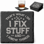 That's What I Do I Fix Stuff and I Know Things Slate Coaster Set - Main slate coaster design