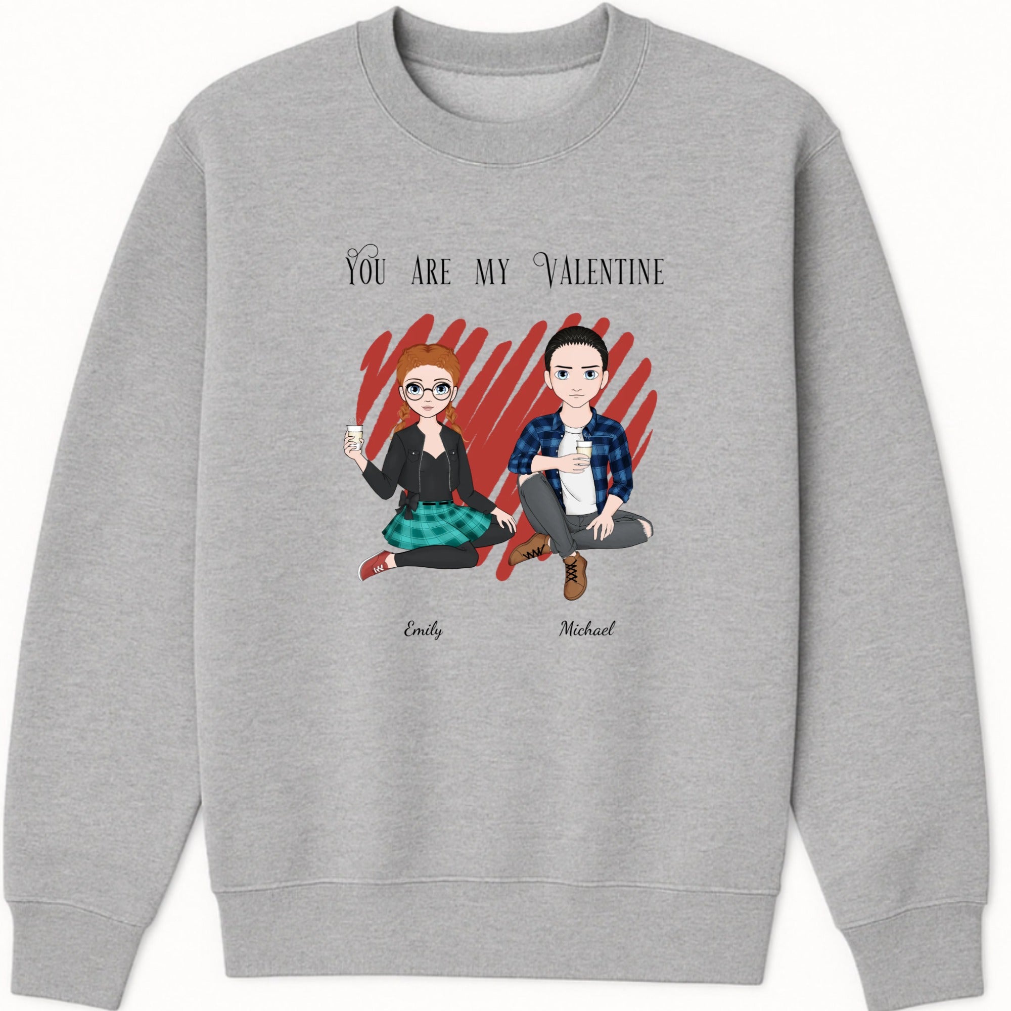 You are my Valentine Sweatshirt hero product mockup