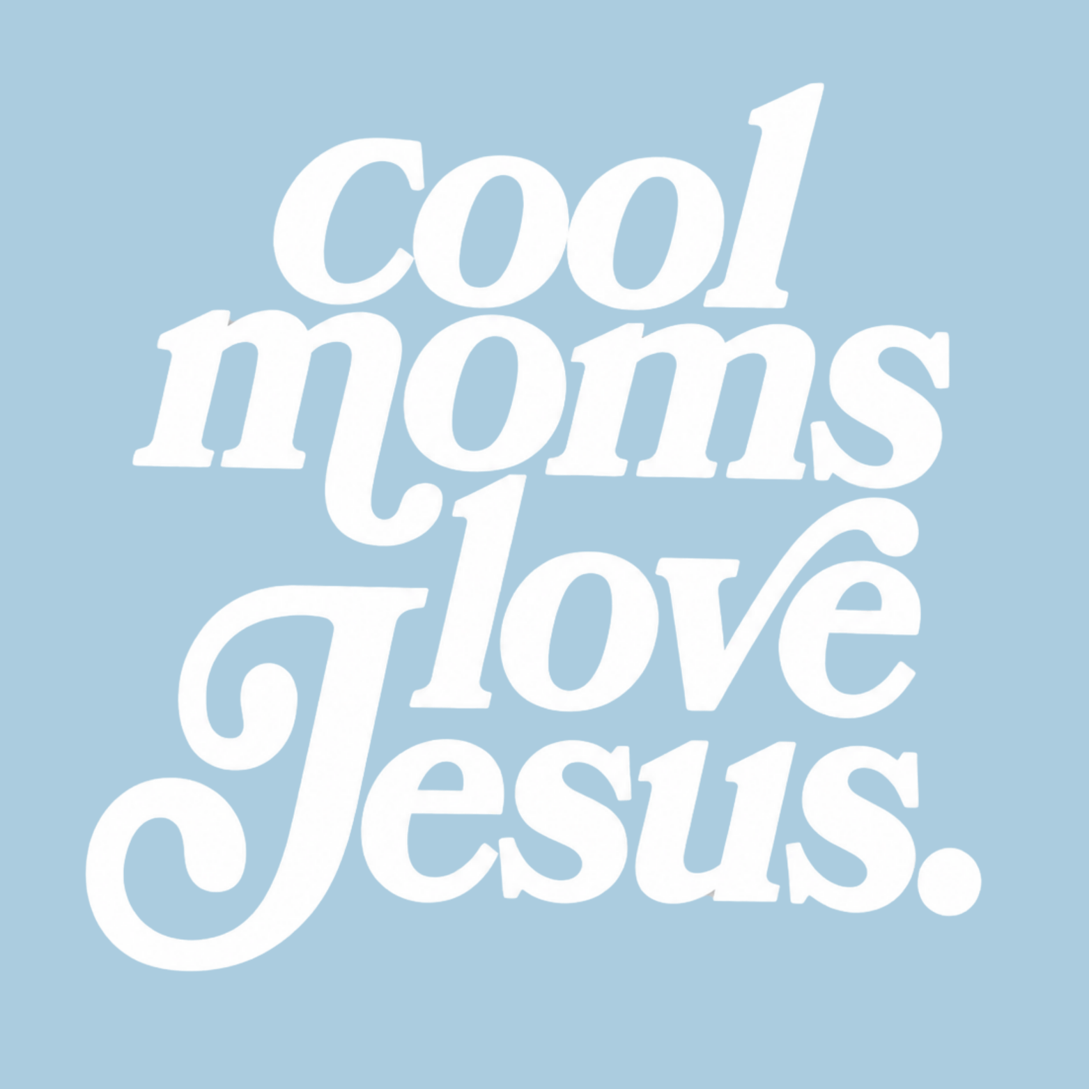 Cool Moms Love Jesus Crewneck Sweatshirt - Blue design preview