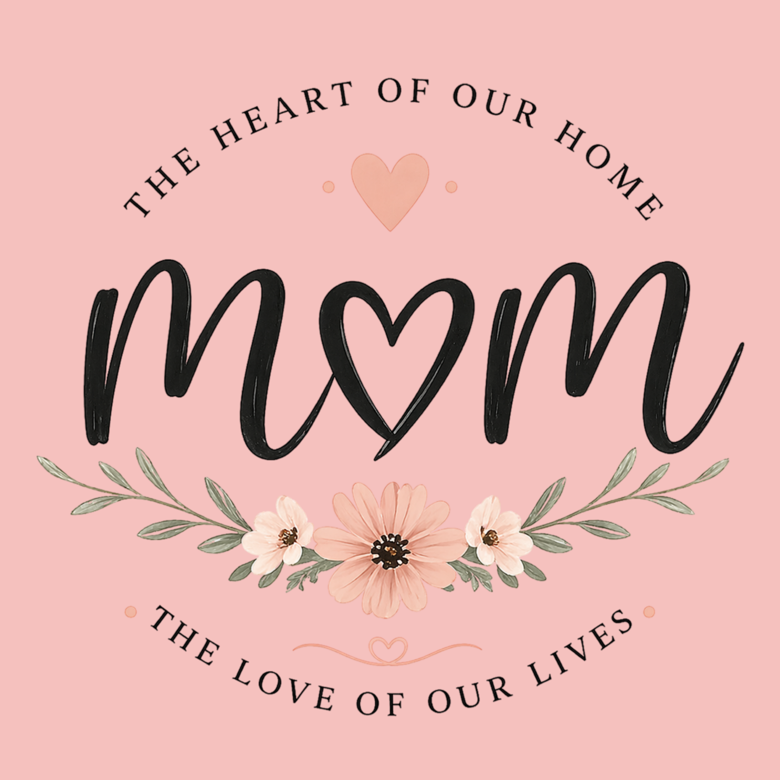 Mom The Heart Of Our Home Hoodie - Pink design preview