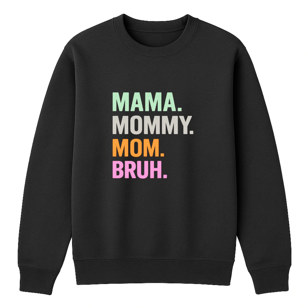 Mom Bruh Crewneck Sweatshirt - Black mockup