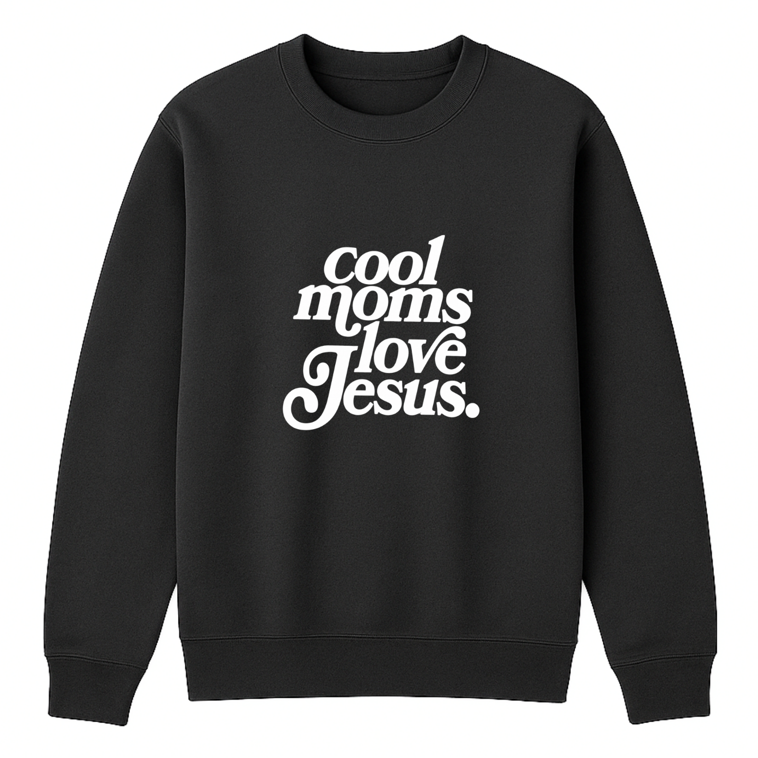 Cool Moms Love Jesus Crewneck Sweatshirt - Black mockup