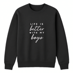 Life Is Better With My Boys Crewneck Sweatshirt - Black mockup