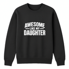 Awesome Like My Daughter Crewneck Sweatshirt - Black mockup