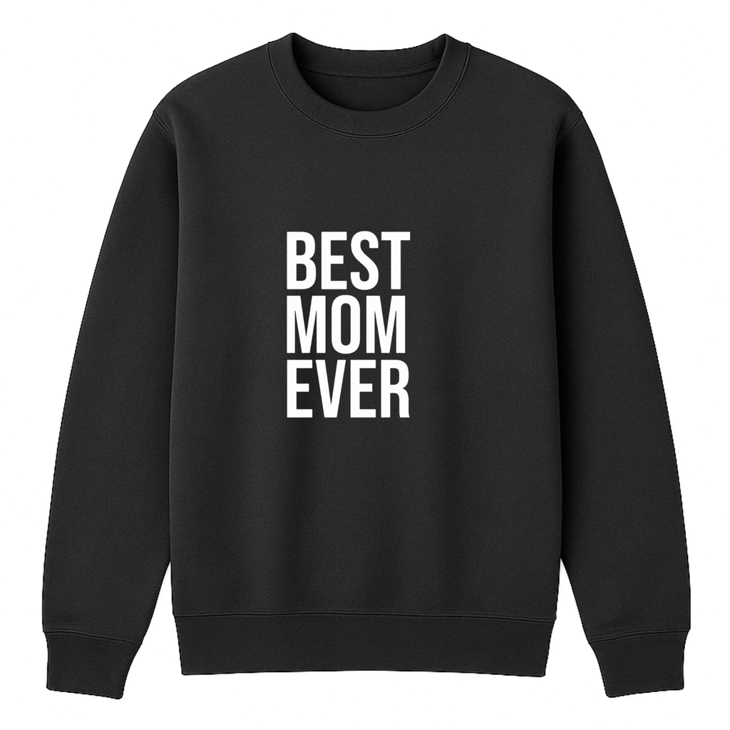 Best Mom Ever Crewneck Sweatshirt - Black mockup
