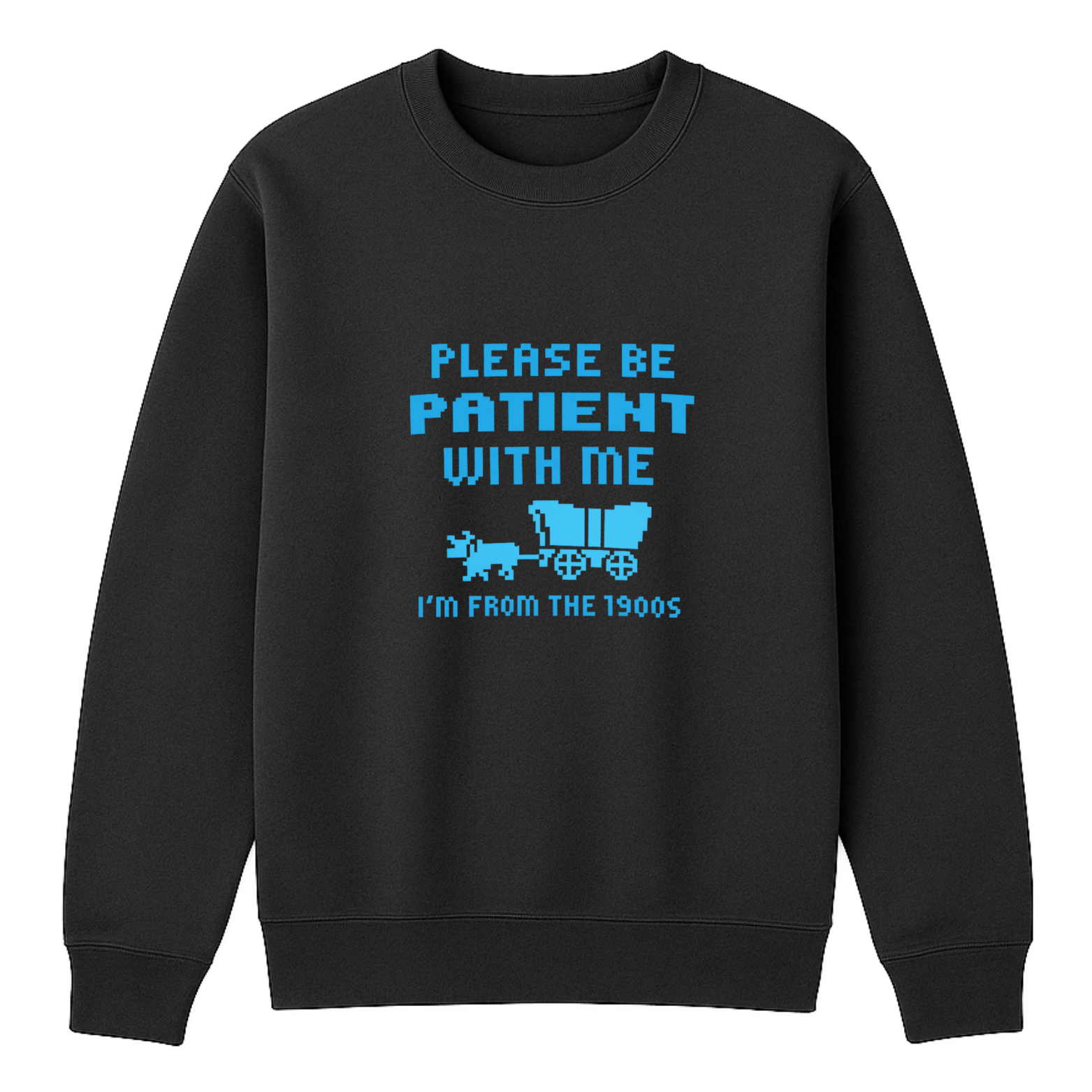 Please Be Patient I'm From The 1900s Crewneck Sweatshirt - Black mockup
