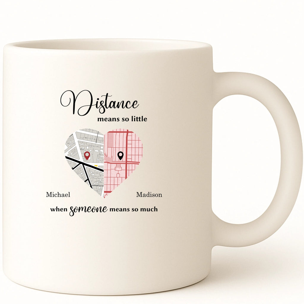 Distance means so little when someone means so much Coffee Mug color variation 1