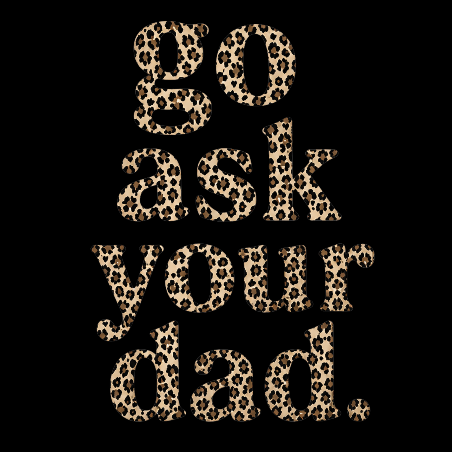 Go Ask Your Dad Women's Ultra-Premium Triblend T-Shirt - Black design preview