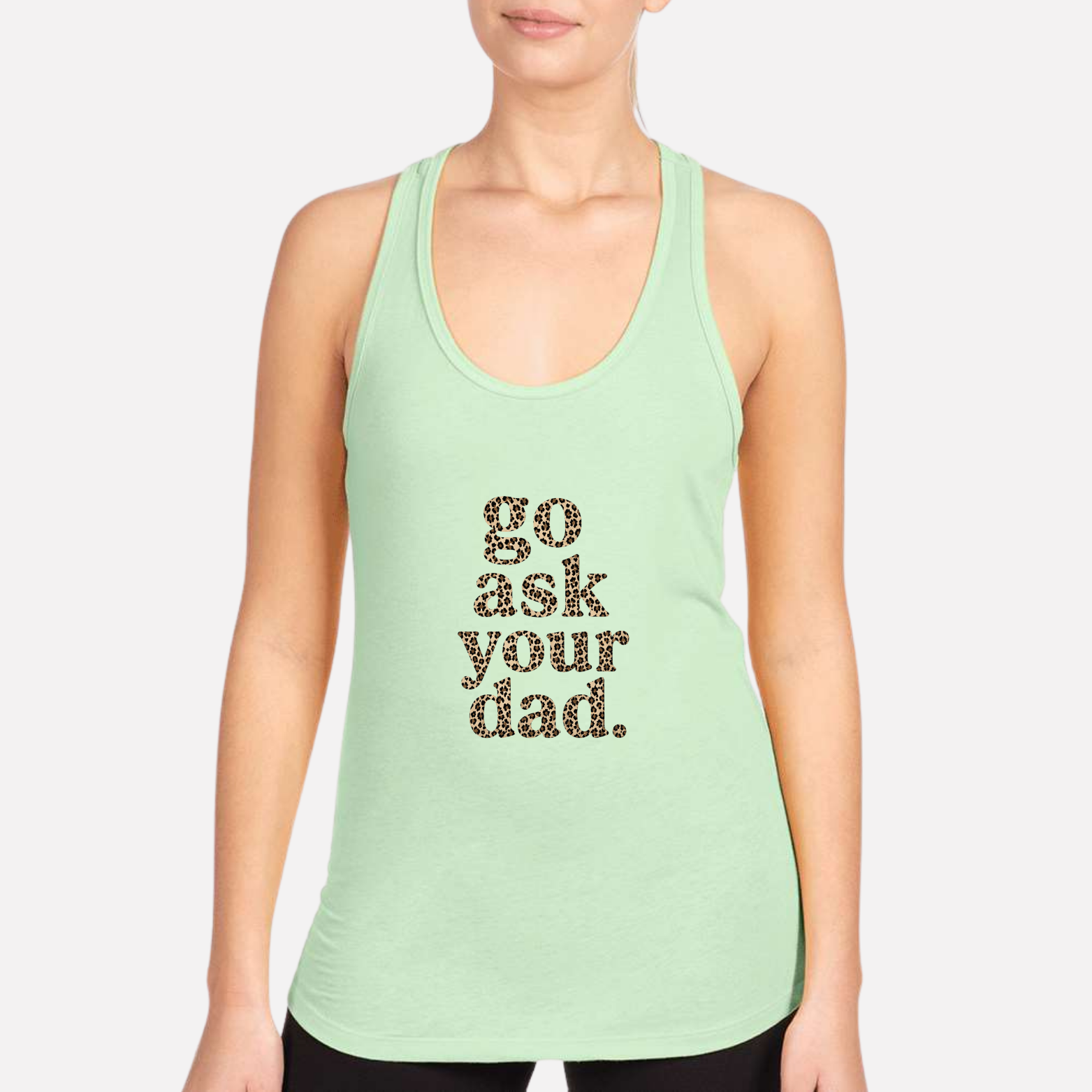 Go Ask Your Dad Women's Racerback Tank - Mint front mockup