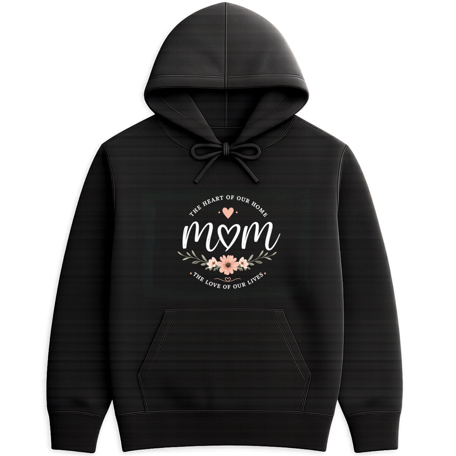 Mom The Heart Of Our Home Hoodie - Black mockup