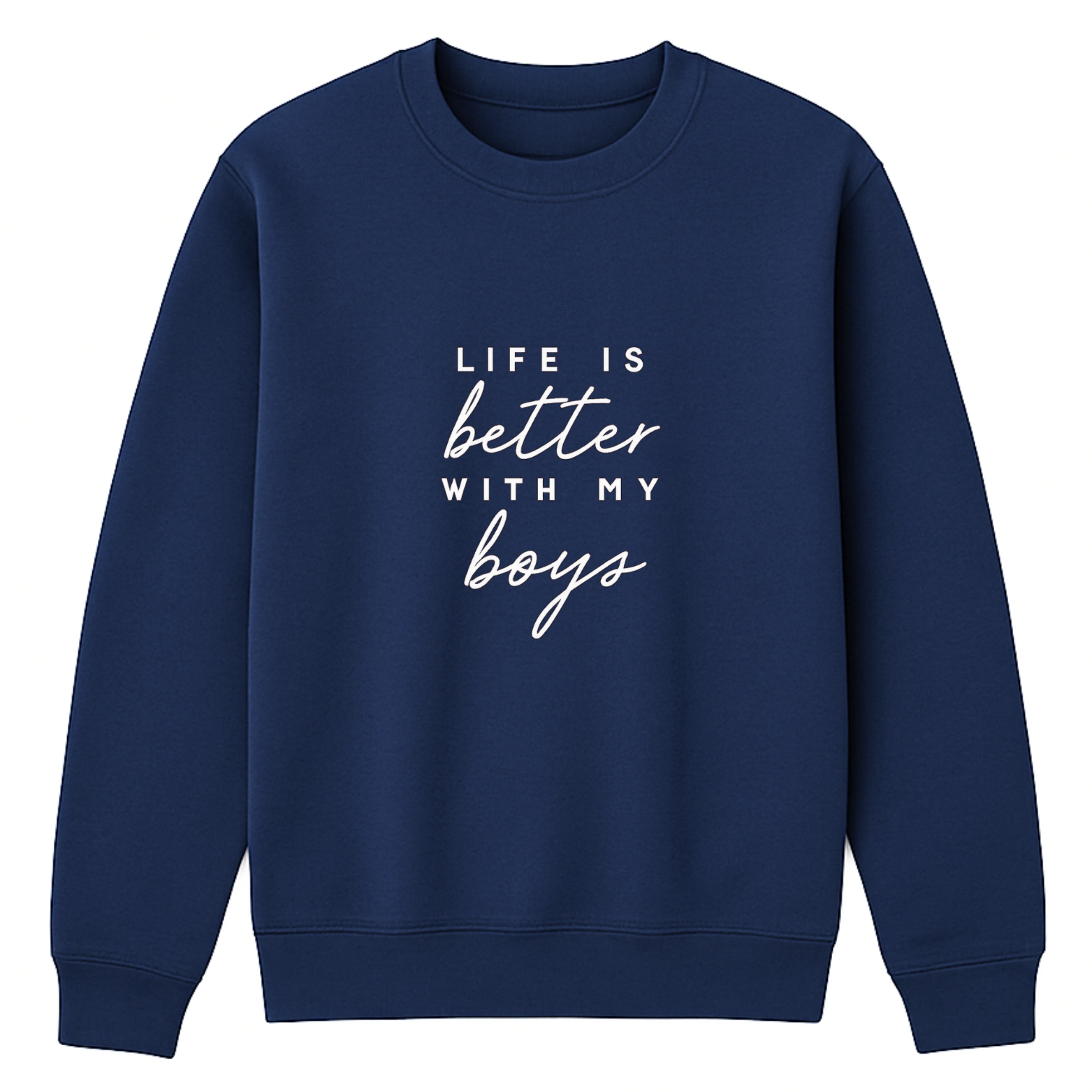 Life Is Better With My Boys Crewneck Sweatshirt - Navy mockup