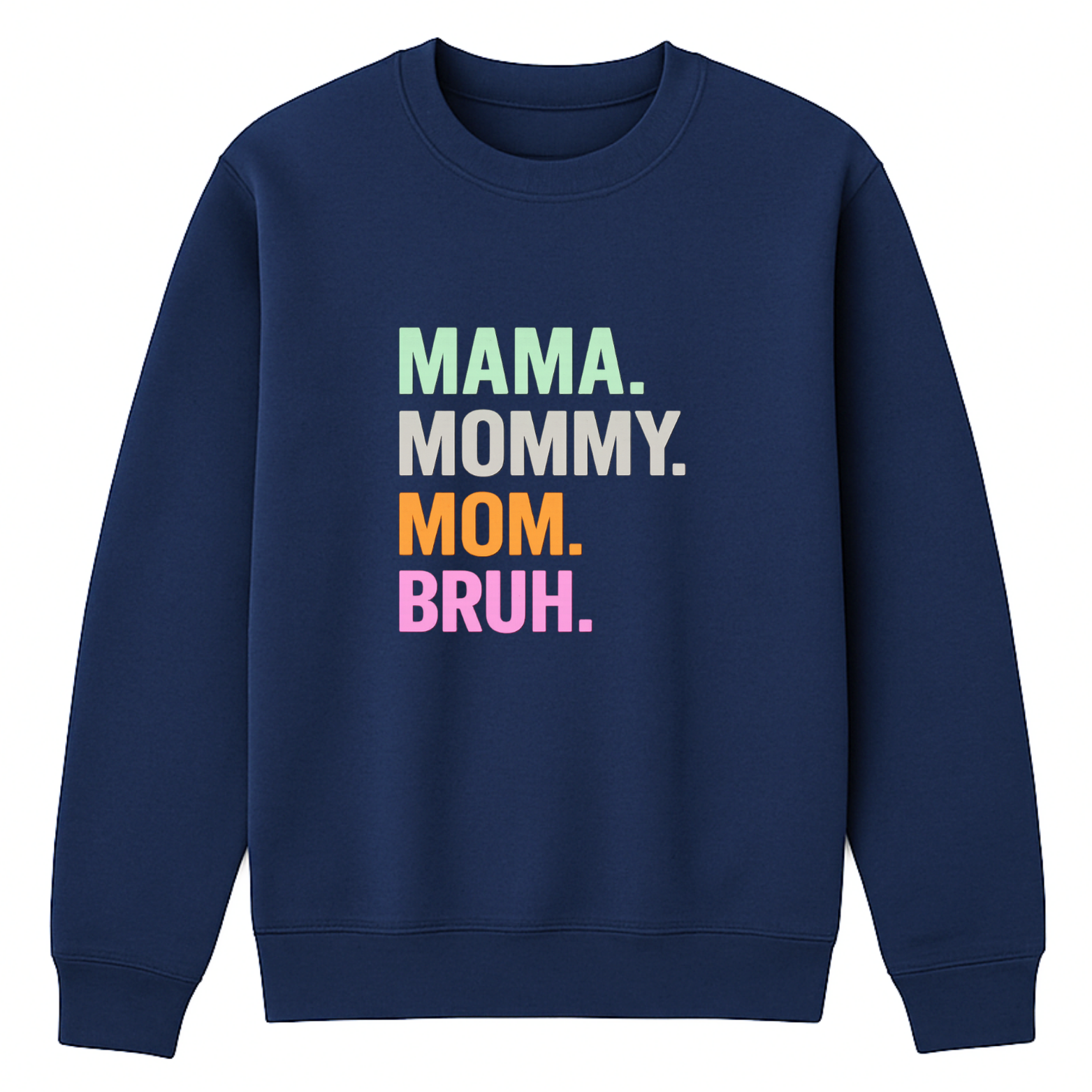 Mom Bruh Crewneck Sweatshirt - Navy mockup