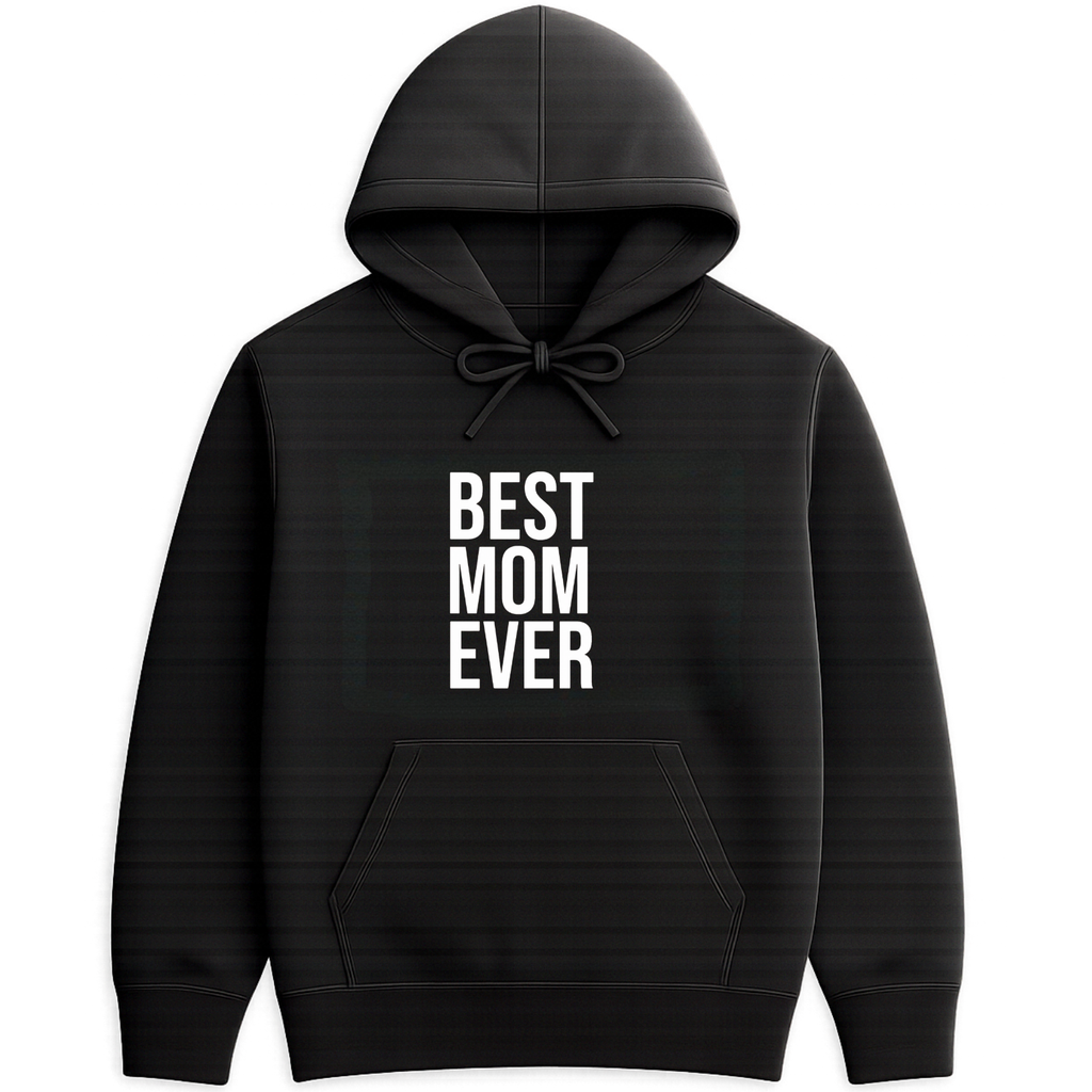Best Mom Ever Hoodie - Black mockup