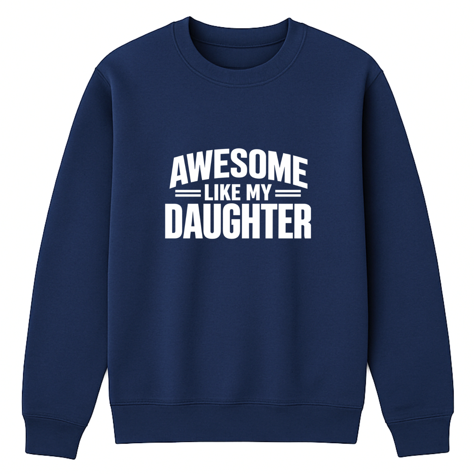 Awesome Like My Daughter Crewneck Sweatshirt - Navy mockup