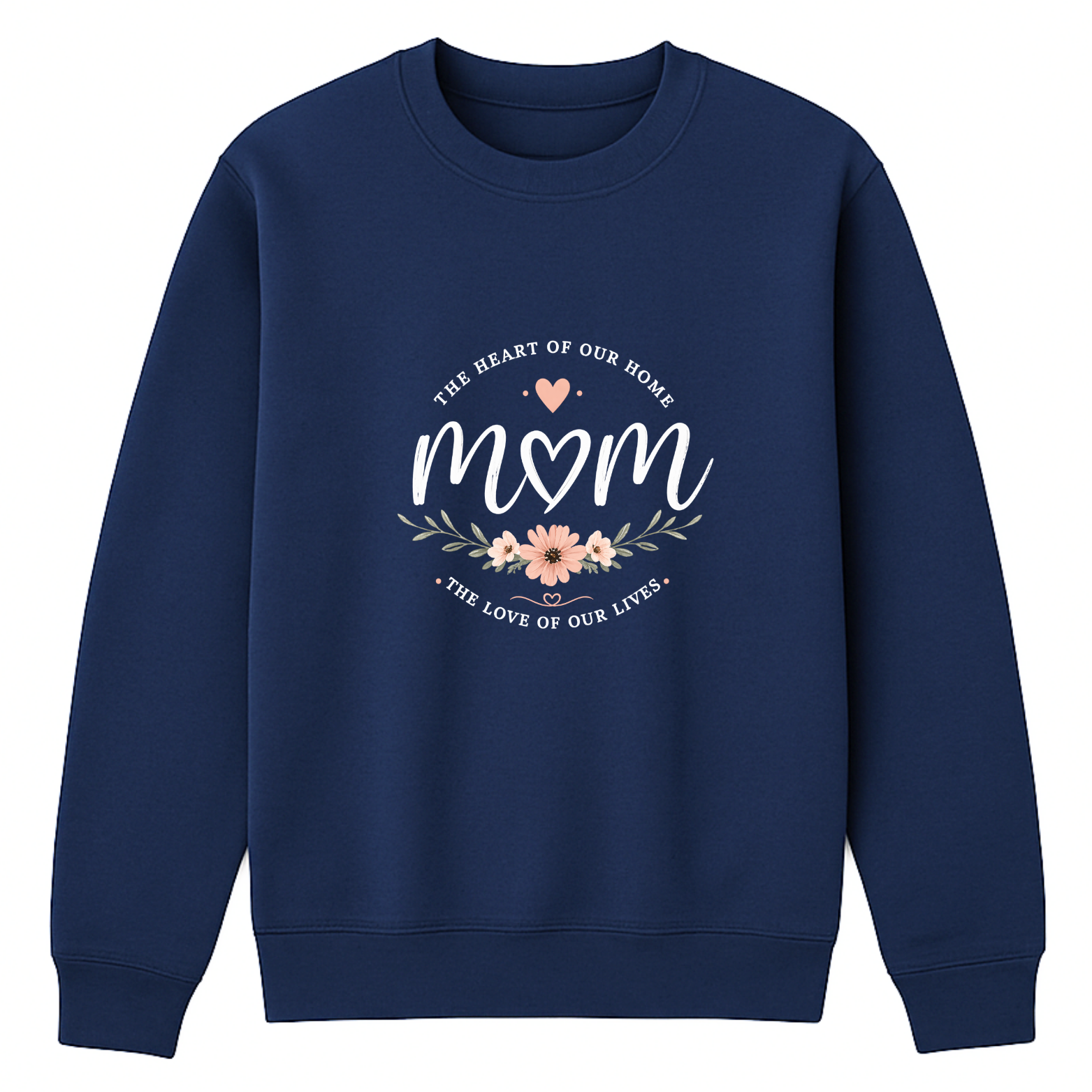 Mom The Heart Of Our Home Crewneck Sweatshirt - Navy mockup