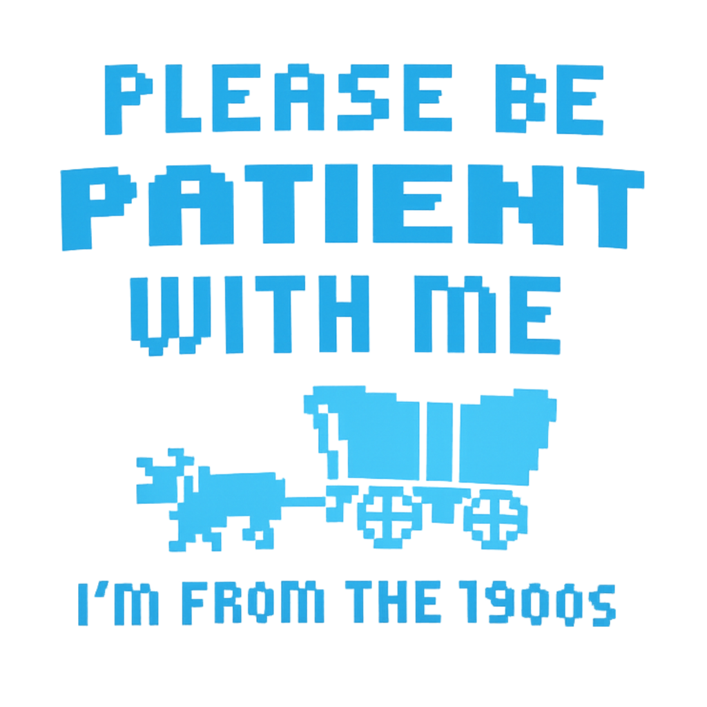 Please Be Patient I'm From The 1900s Hoodie - Black design preview