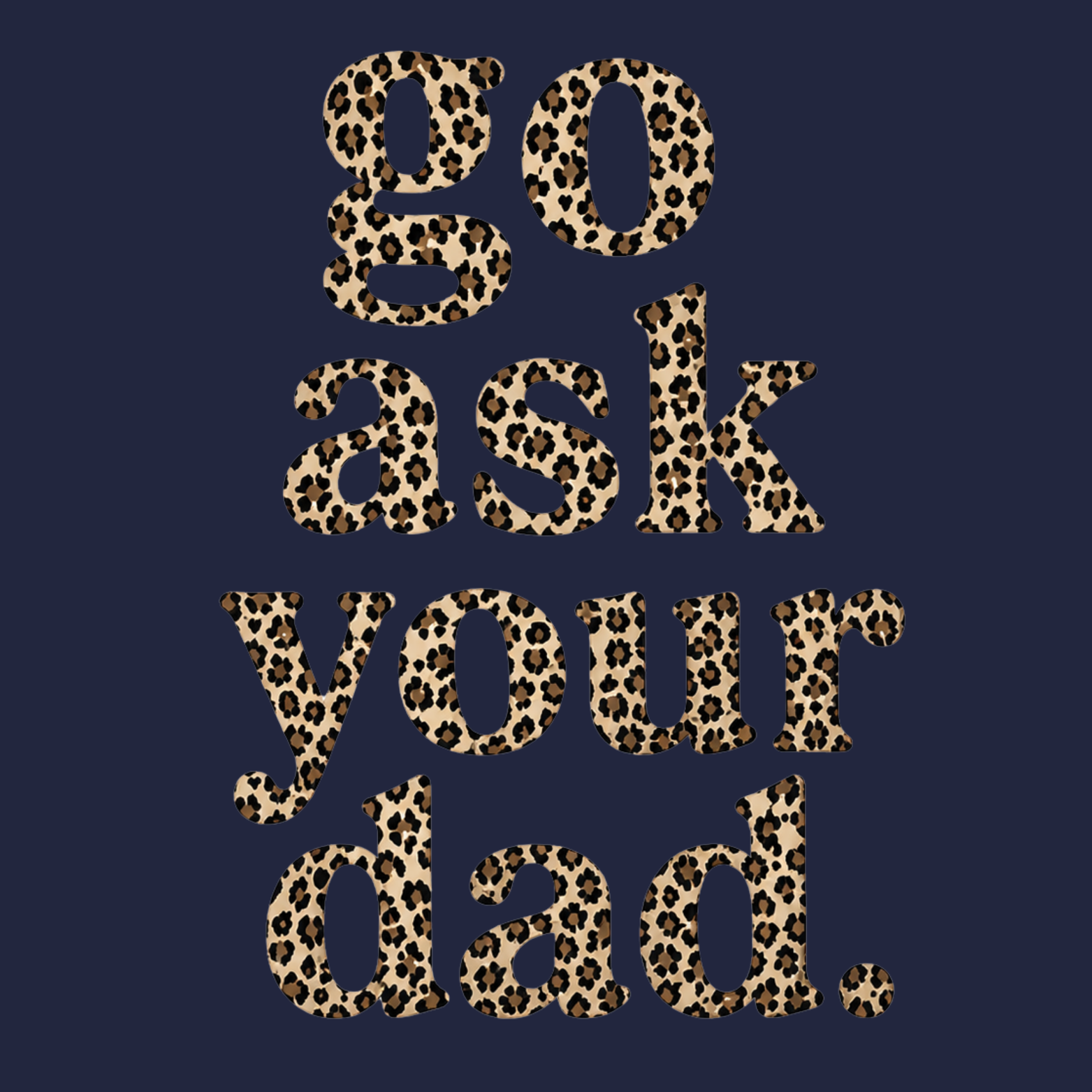 Go Ask Your Dad Women's Ultra-Premium Triblend T-Shirt - Navy design preview