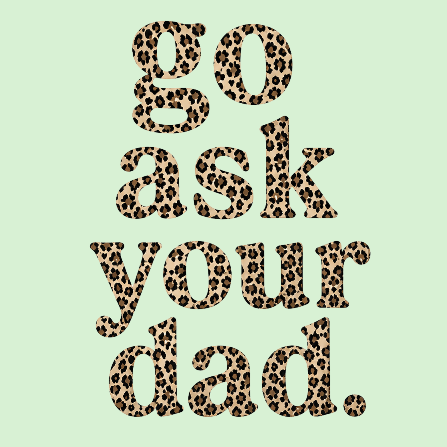 Go Ask Your Dad Women's Racerback Tank - Mint design preview