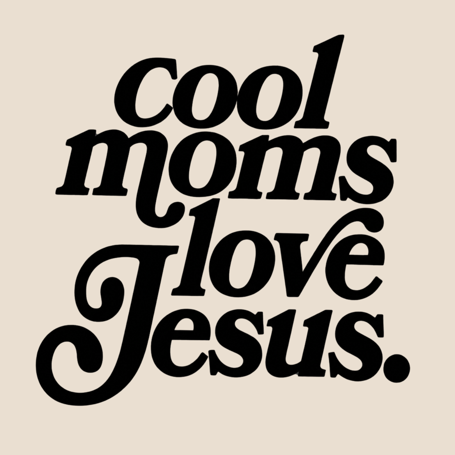 Cool Moms Love Jesus Hoodie - Natural design preview