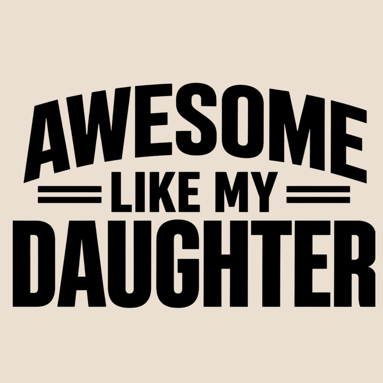Awesome Like My Daughter Hoodie - Natural design preview