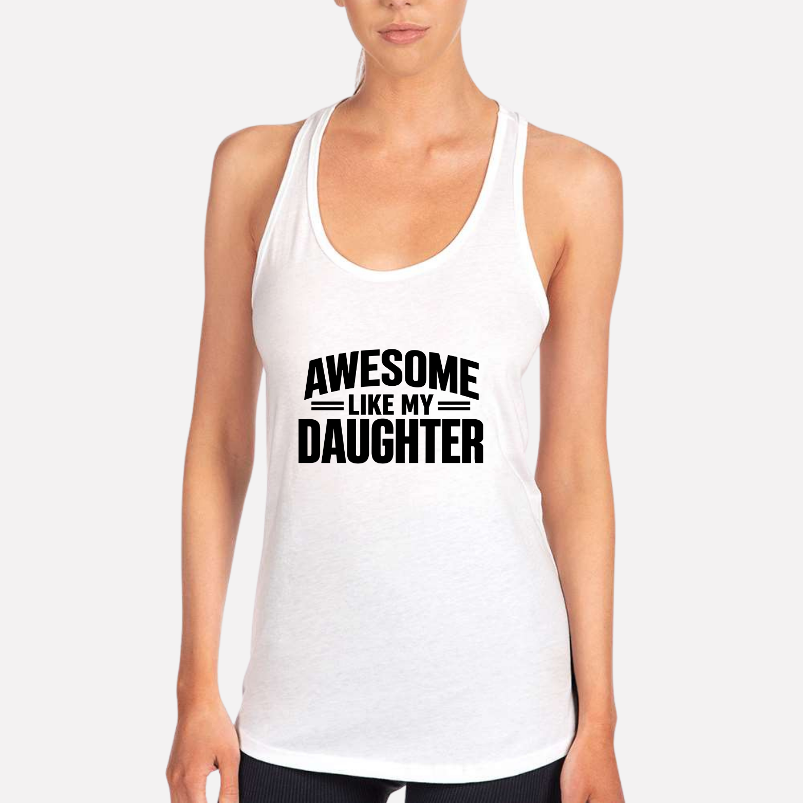 Awesome Like My Daughter Women's Racerback Tank - White front mockup