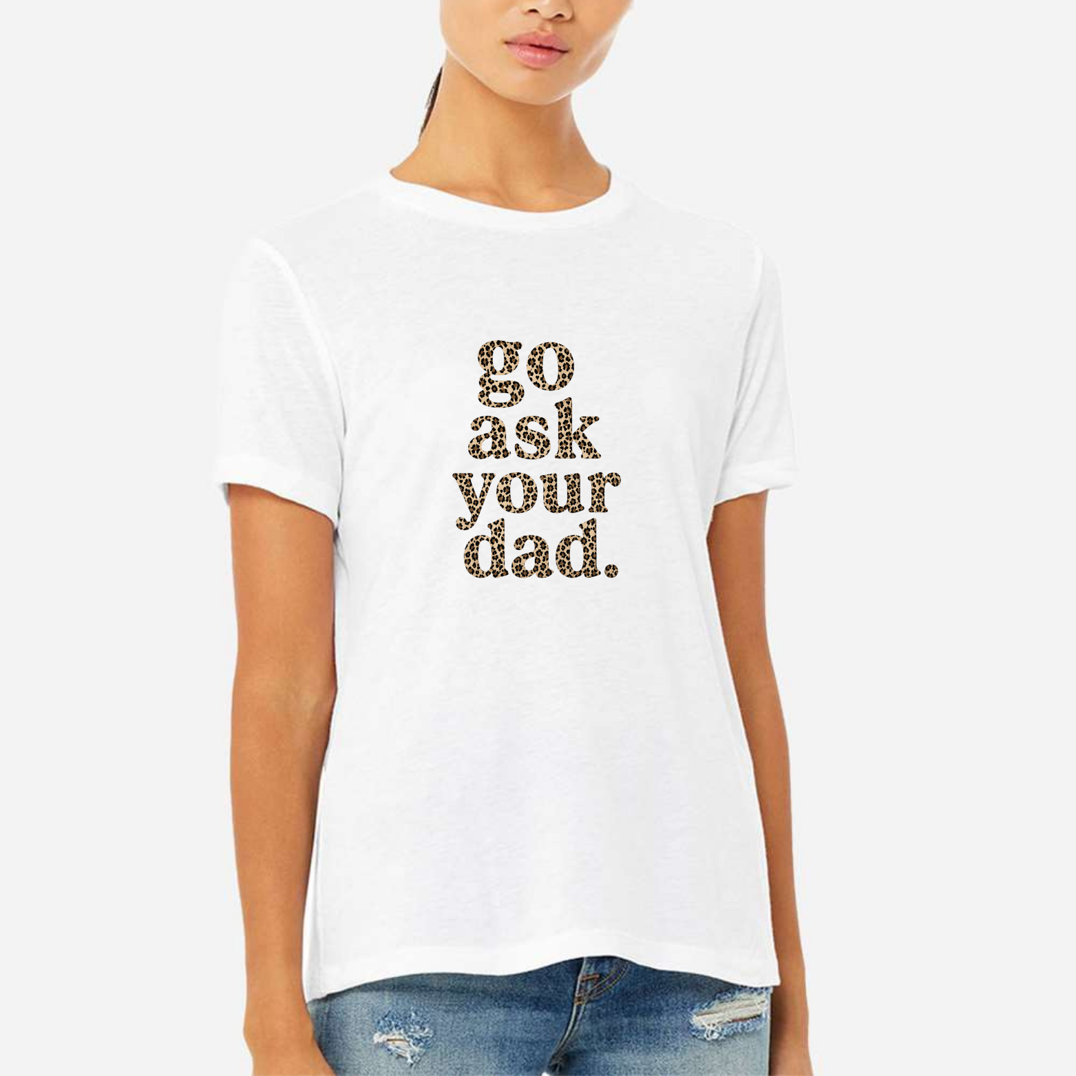 Go Ask Your Dad Women's Ultra-Premium Triblend T-Shirt - White front mockup