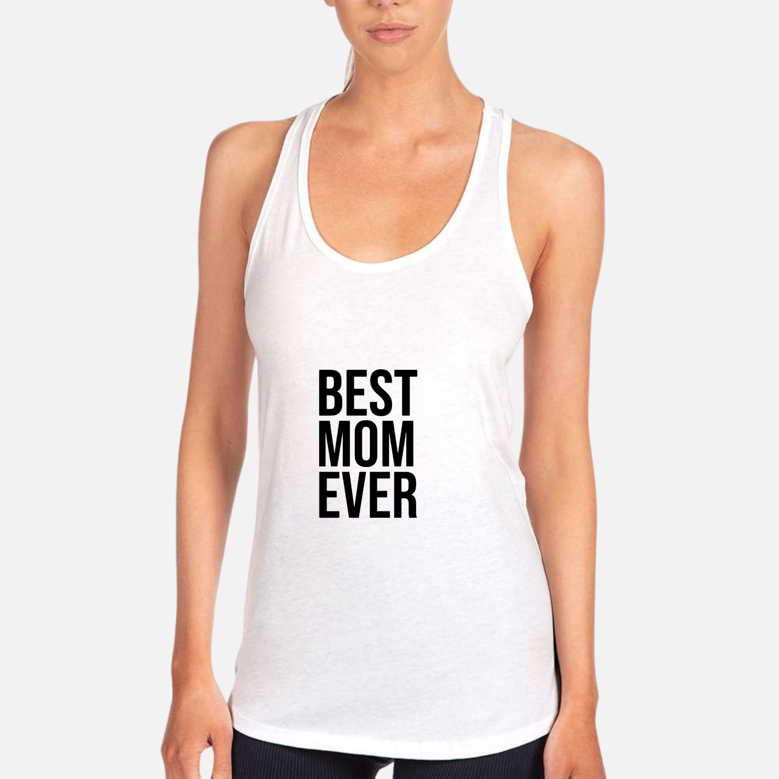Best Mom Ever Women's Racerback Tank - White front mockup