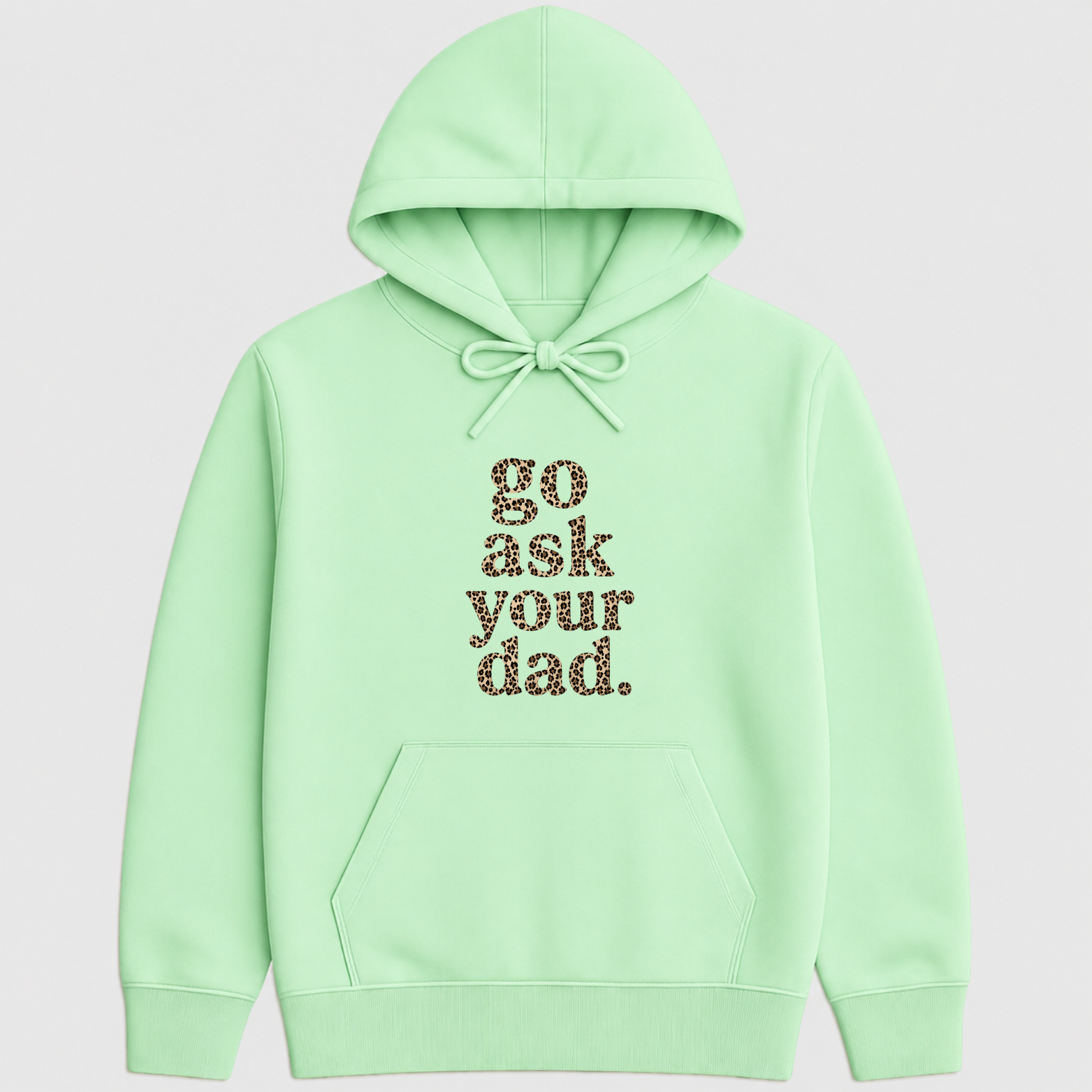 Go Ask Your Dad Hoodie - Mint mockup