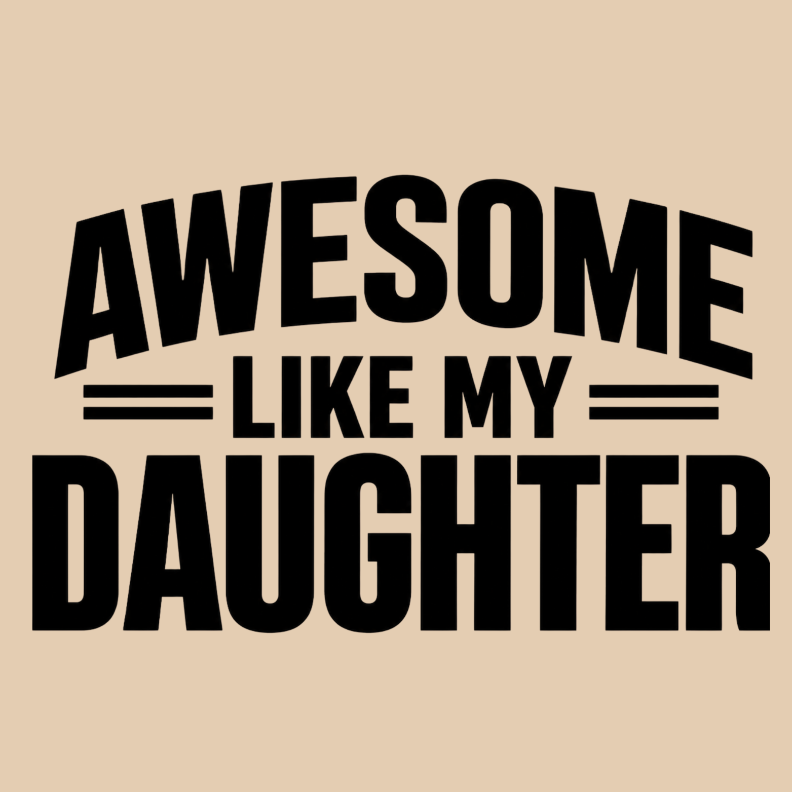 Awesome Like My Daughter Crewneck Sweatshirt - Natural design preview