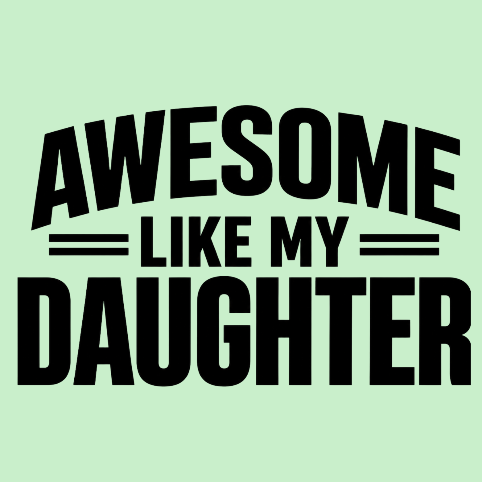 Awesome Like My Daughter Hoodie - Mint design preview