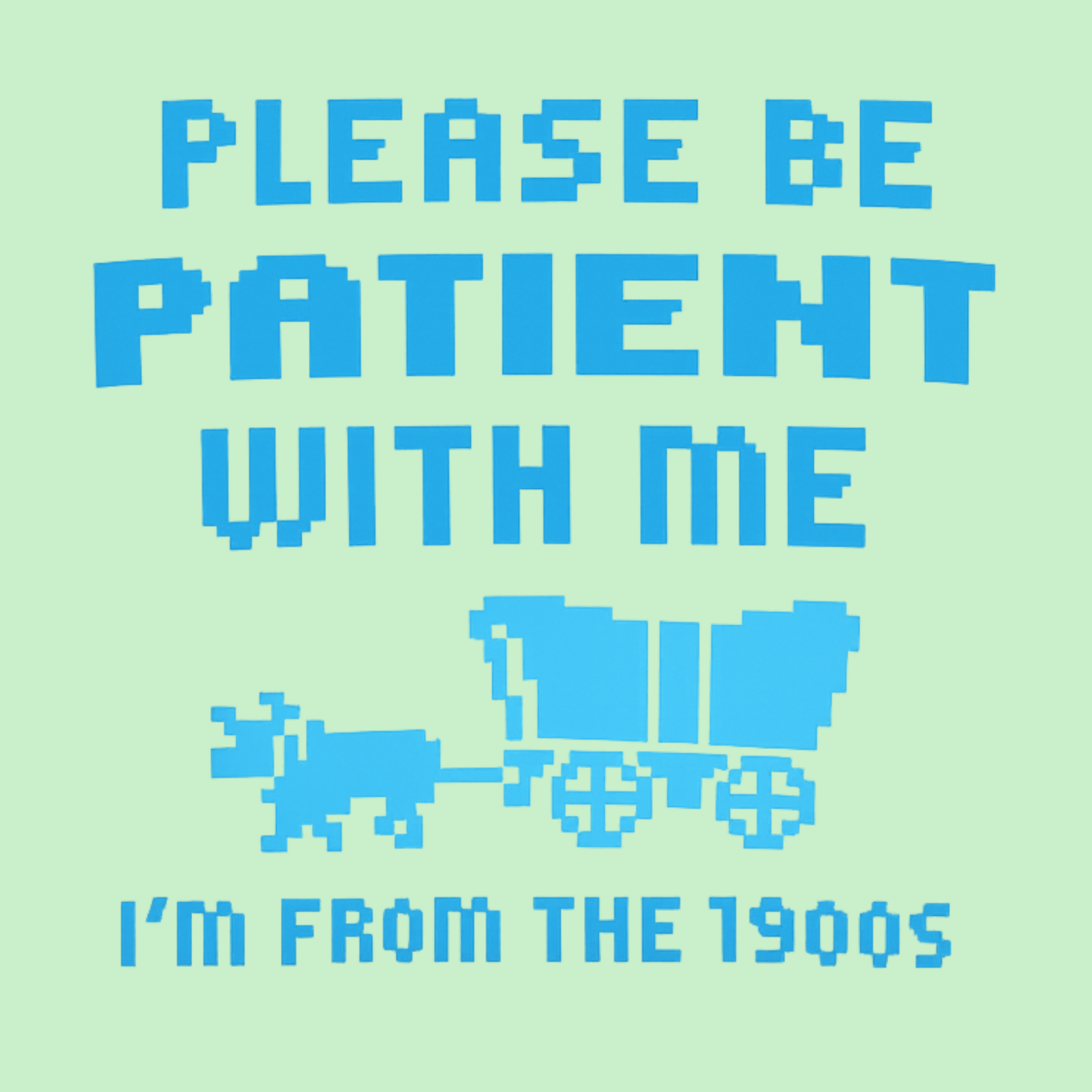 Please Be Patient I'm From The 1900s Hoodie - Mint design preview