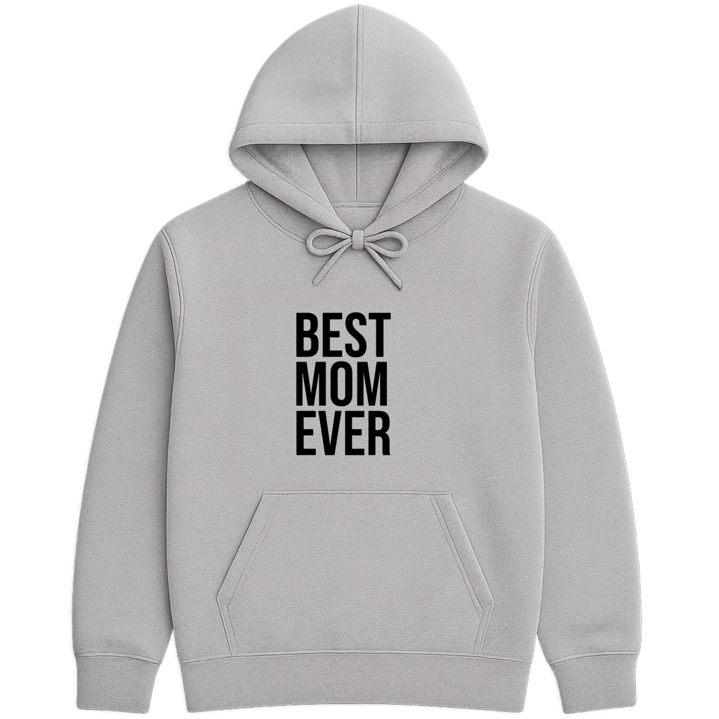 Best Mom Ever Hoodie - Sports Grey mockup
