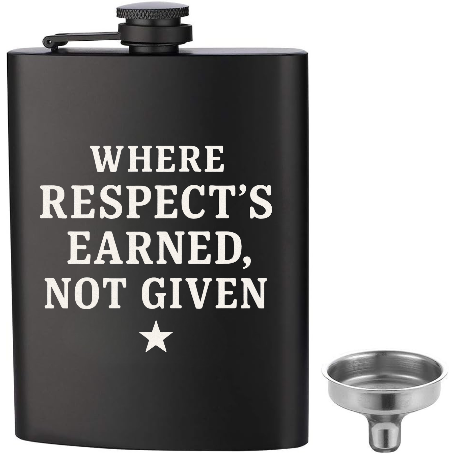 Respect Earned Not Given Flask - Black