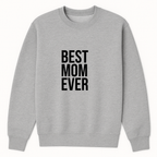Best Mom Ever Crewneck Sweatshirt - Sports Grey mockup