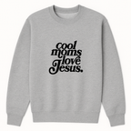 Cool Moms Love Jesus Crewneck Sweatshirt - Sports Grey mockup