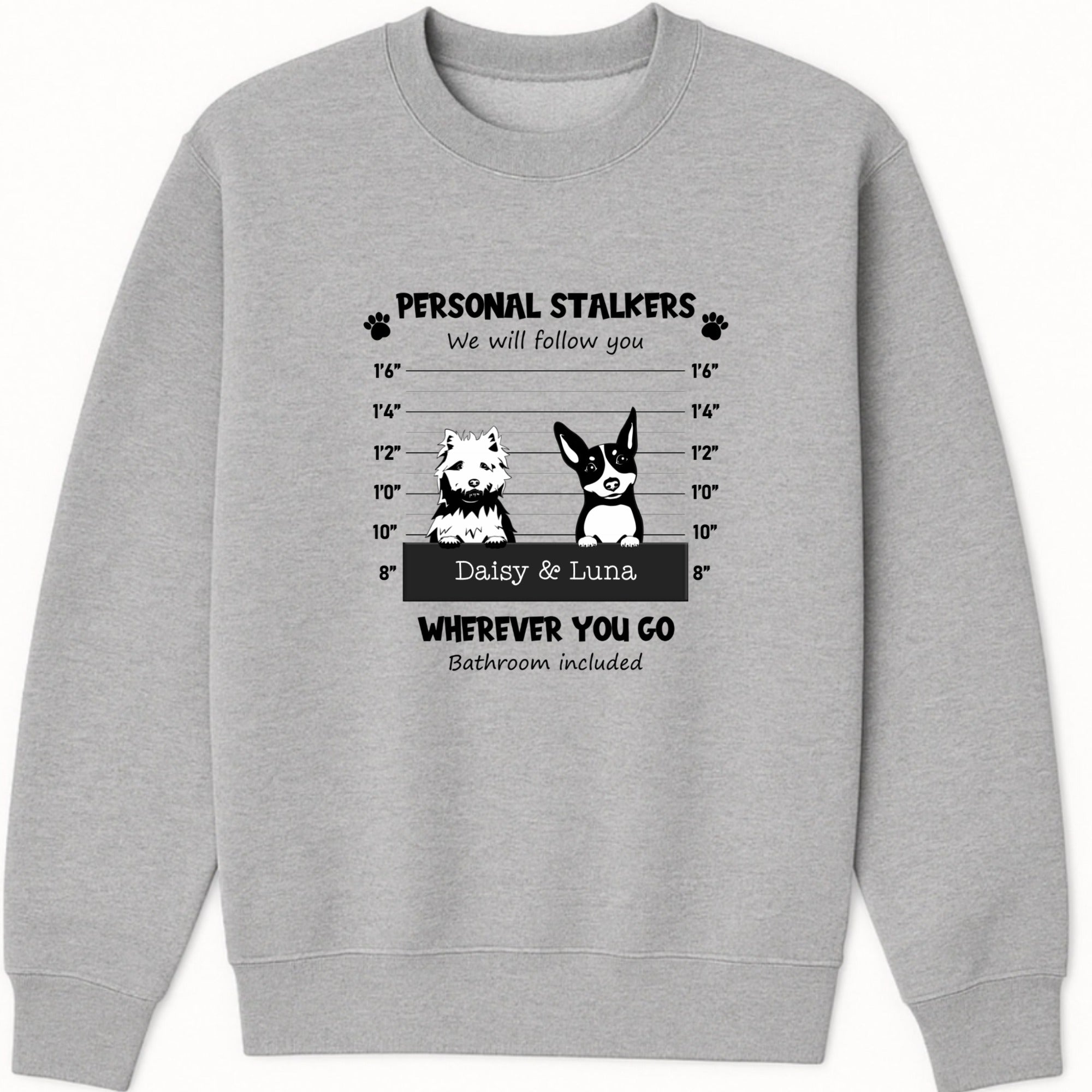 Personal Stalker - Dogs Black and White Sweatshirt hero product mockup