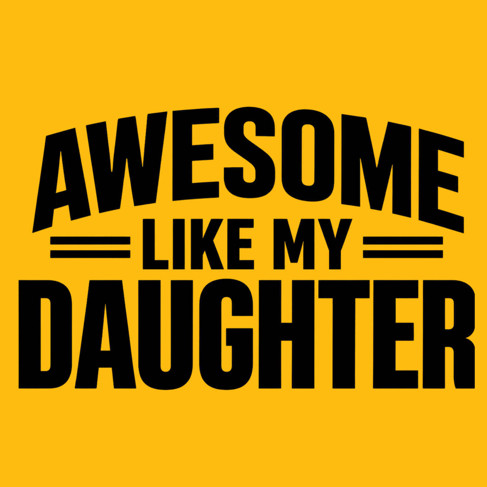 Awesome Like My Daughter Hoodie - Yellow design preview