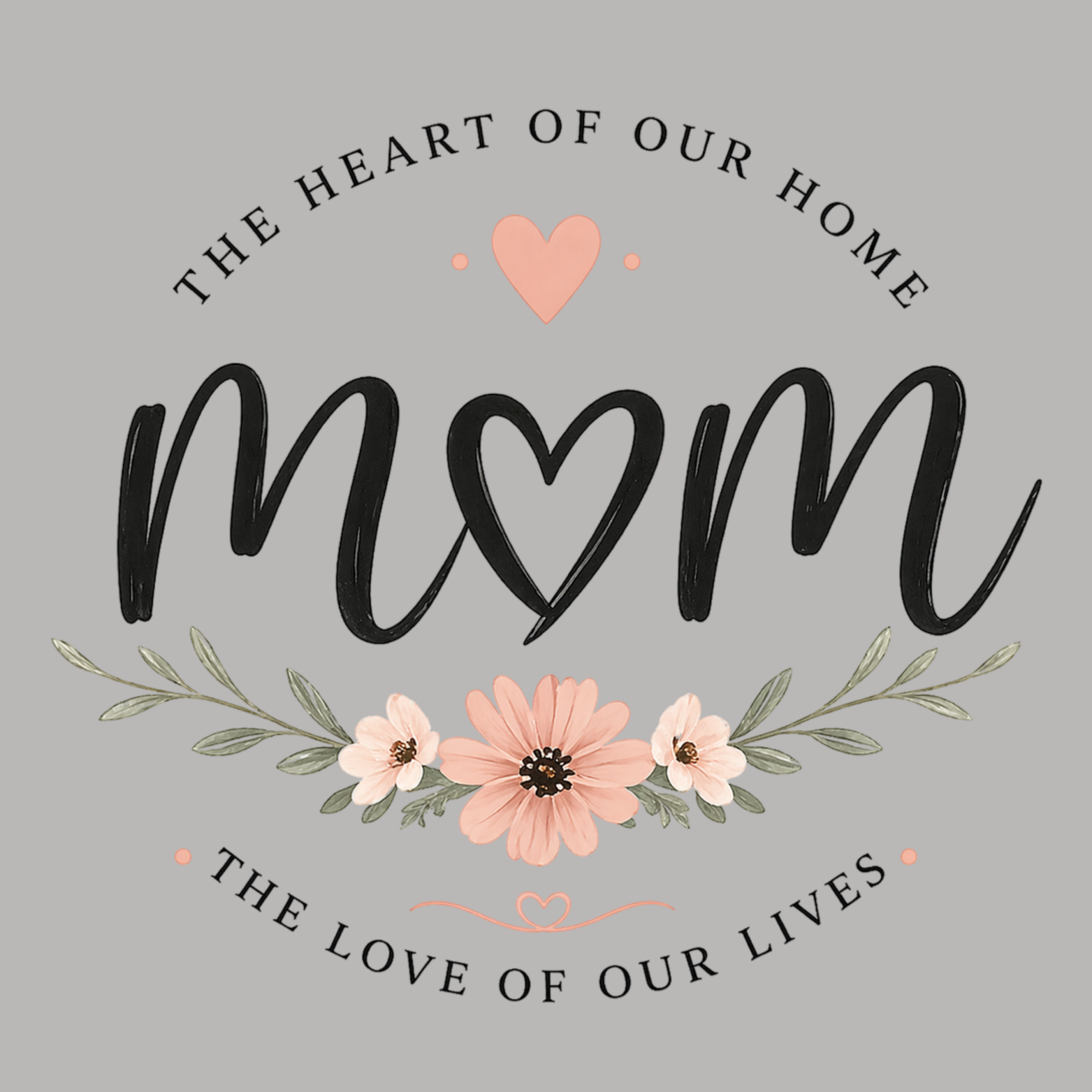 Mom The Heart Of Our Home Crewneck Sweatshirt - Sports Grey design preview
