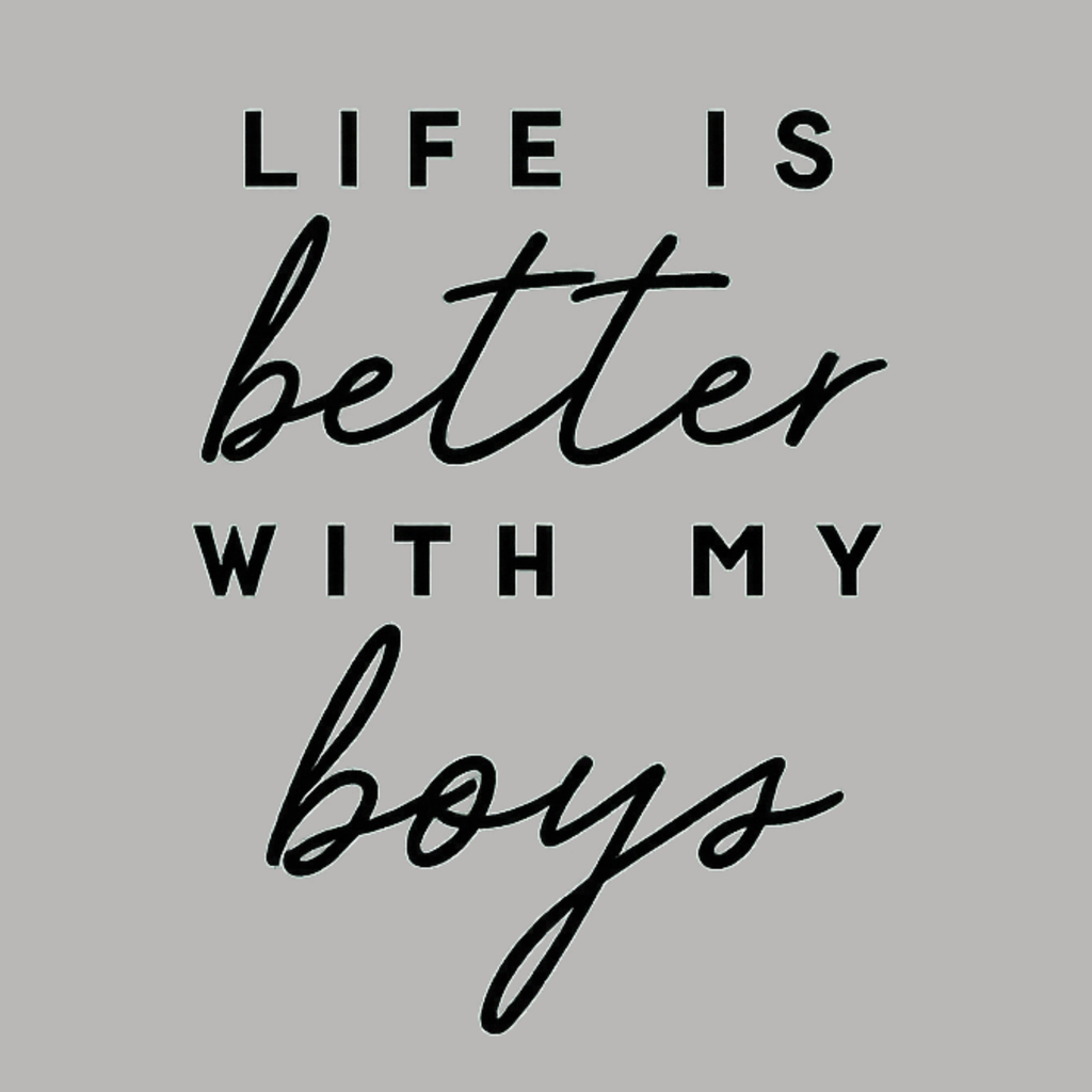Life Is Better With My Boys Crewneck Sweatshirt - Sports Grey design preview