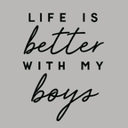 Life Is Better With My Boys Crewneck Sweatshirt - Sports Grey design preview