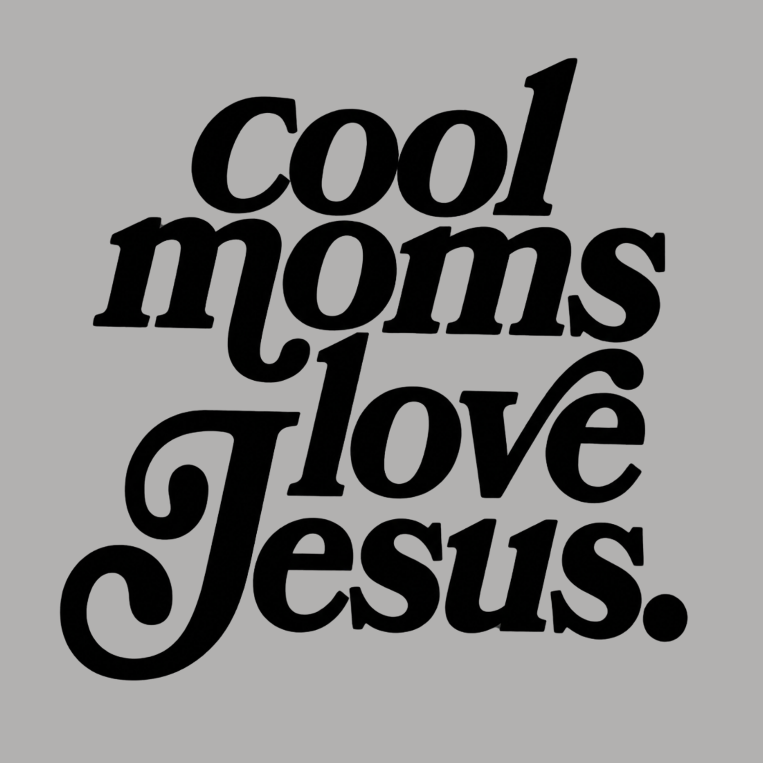 Cool Moms Love Jesus Hoodie - Sports Grey design preview