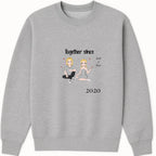 Together since Sweatshirt hero product mockup