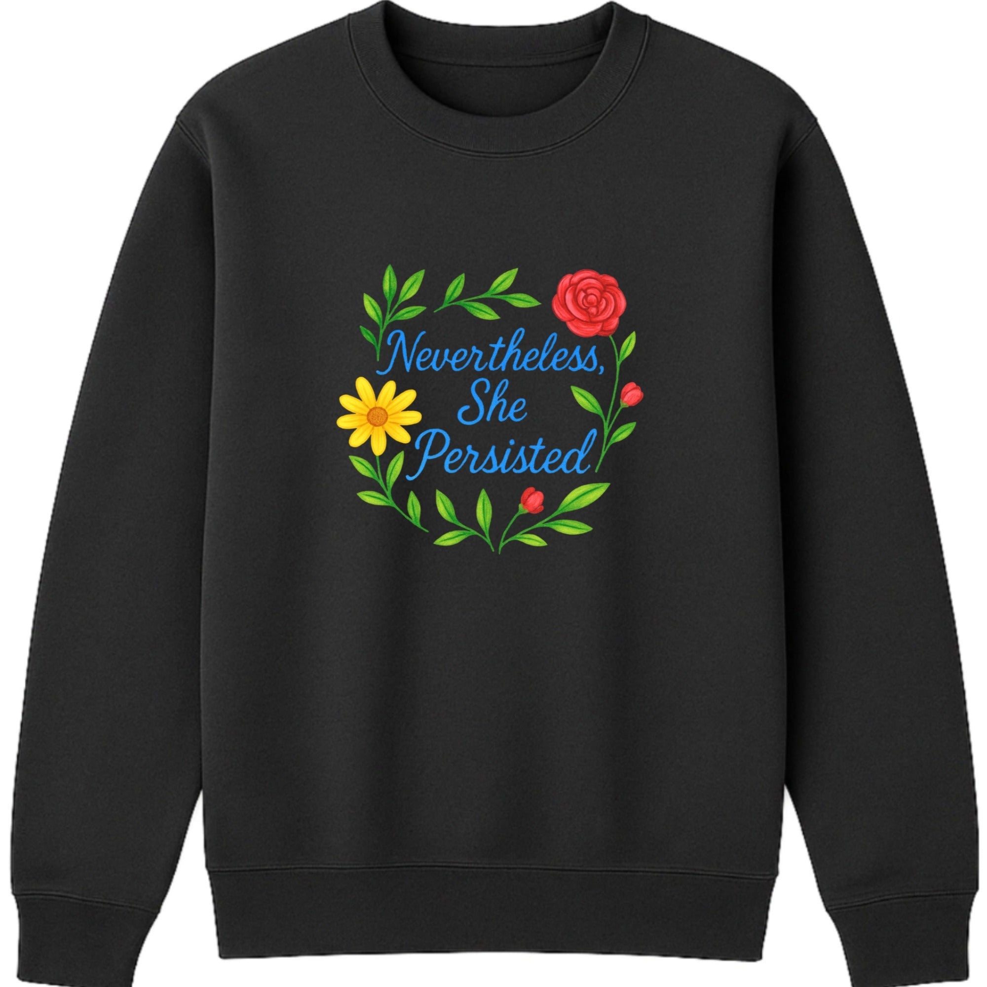 Nevertheless, She Persisted Sweatshirt