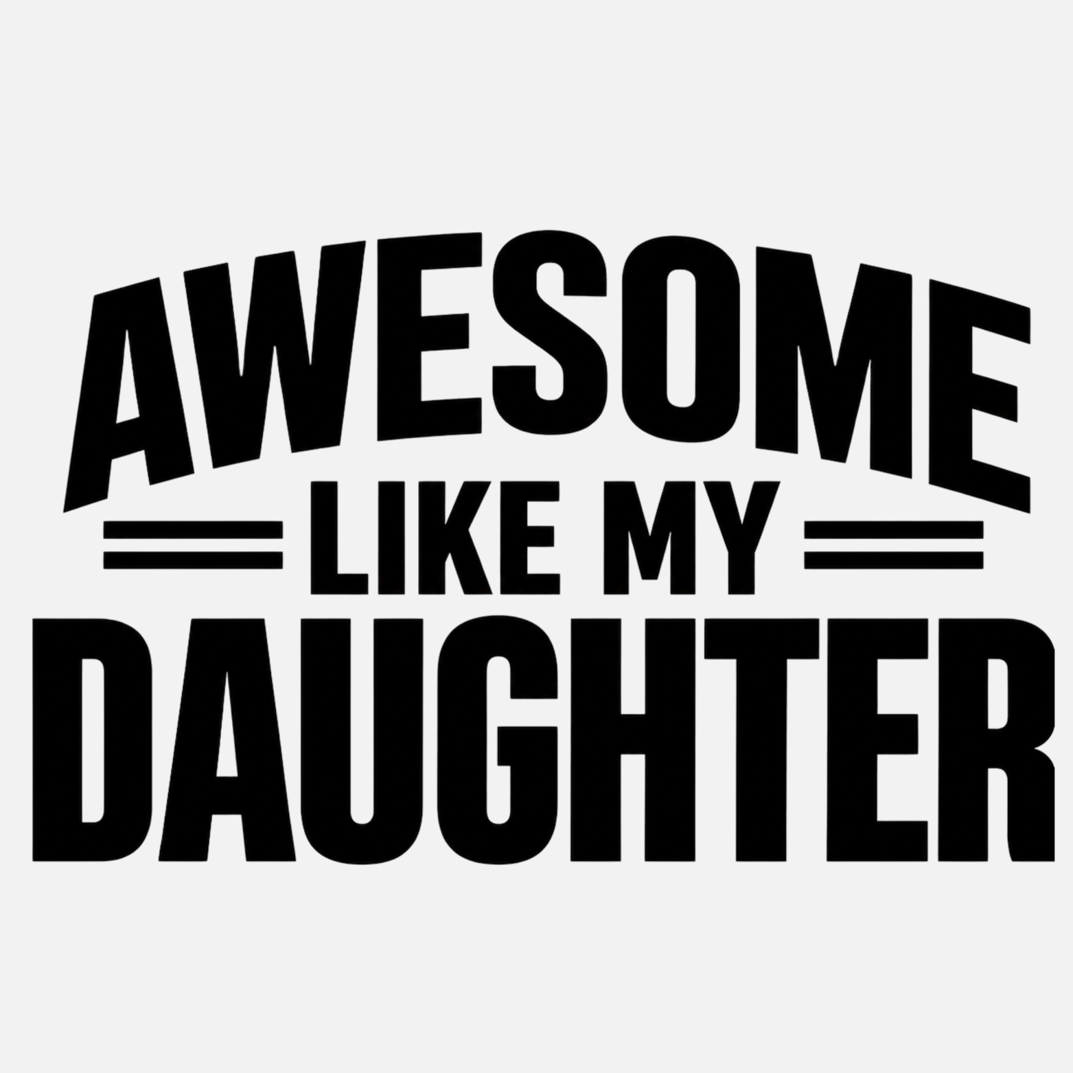 Awesome Like My Daughter Classic T-Shirt - White design preview