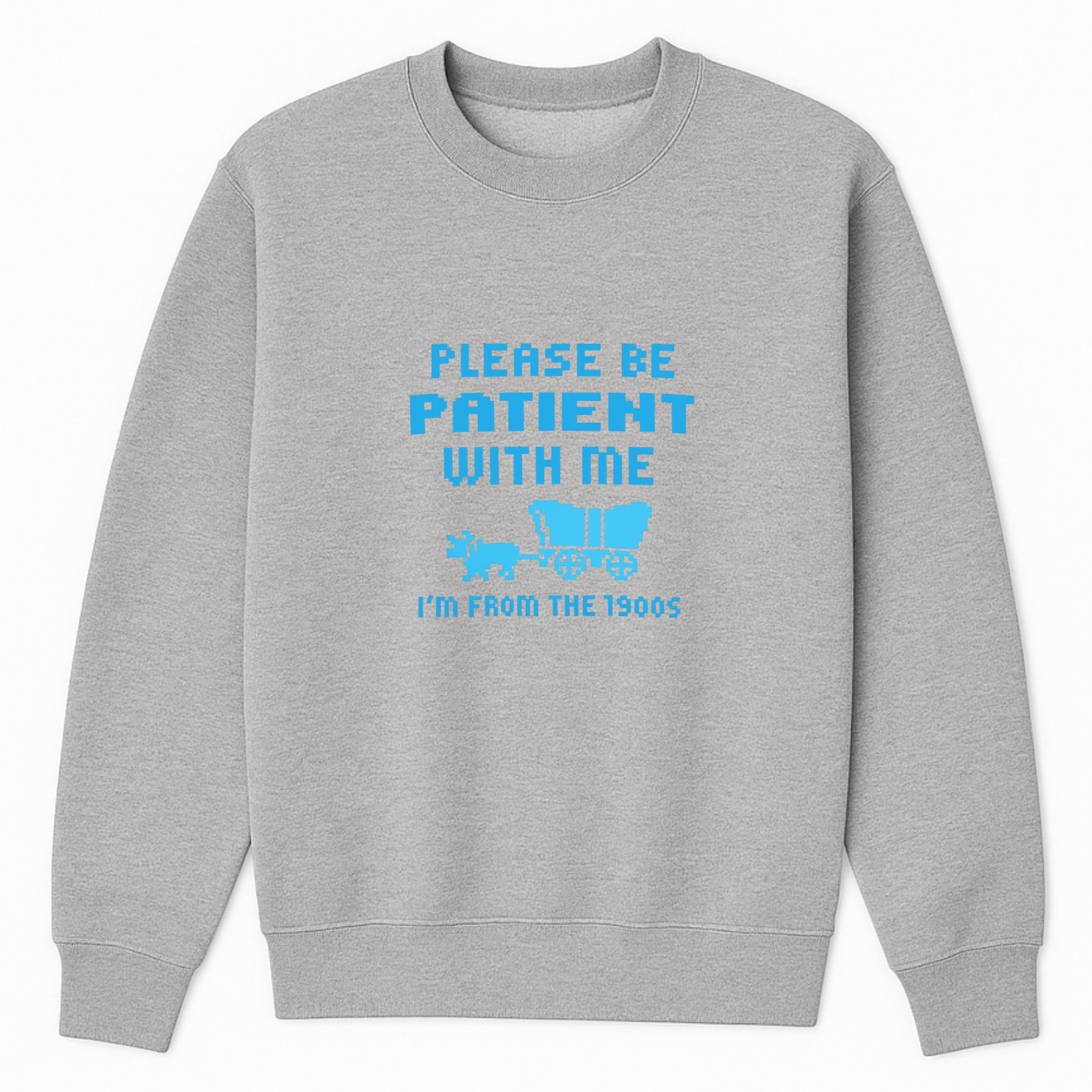 Please Be Patient I'm From The 1900s Crewneck Sweatshirt - White mockup