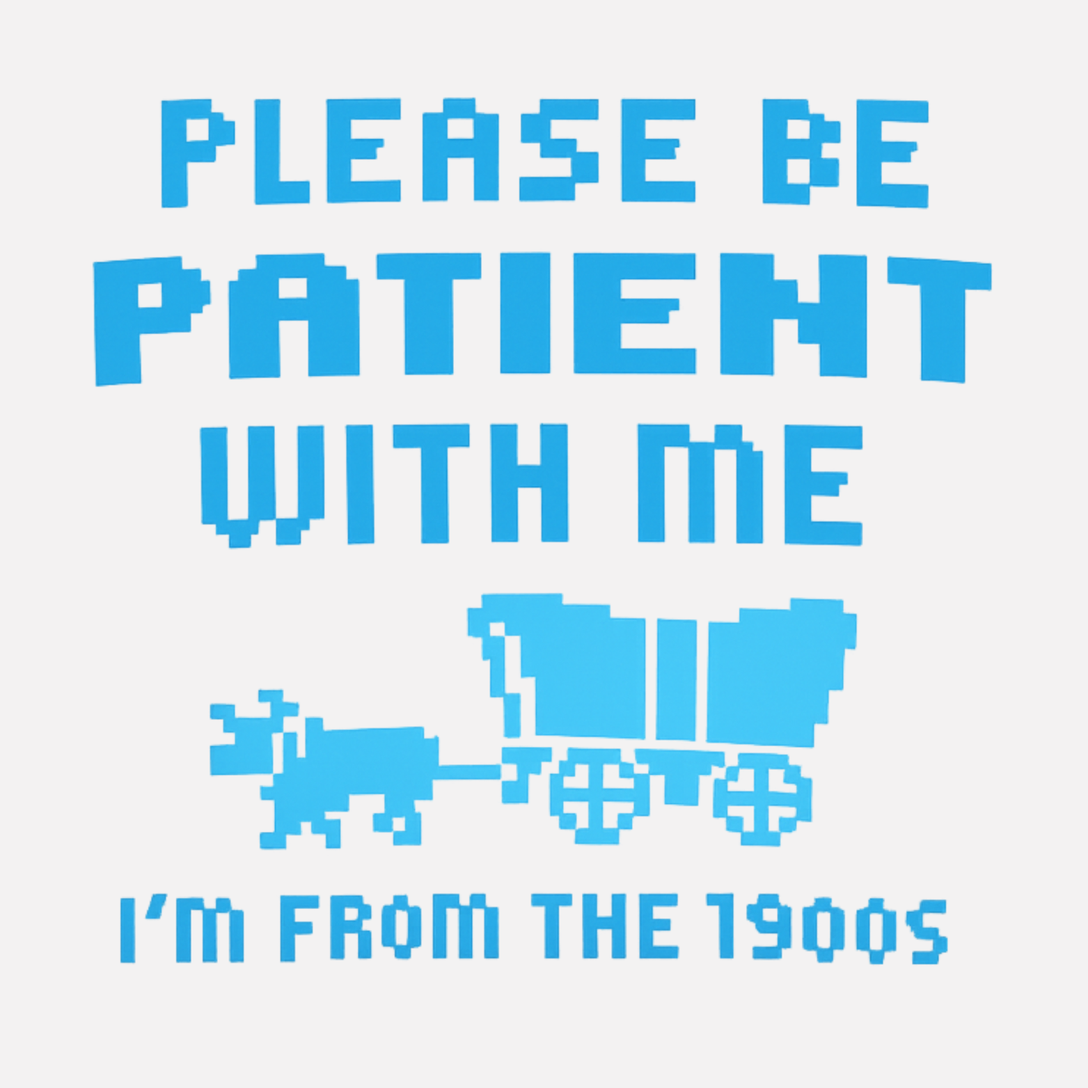 Please Be Patient I'm From The 1900s Classic T-Shirt - White design preview