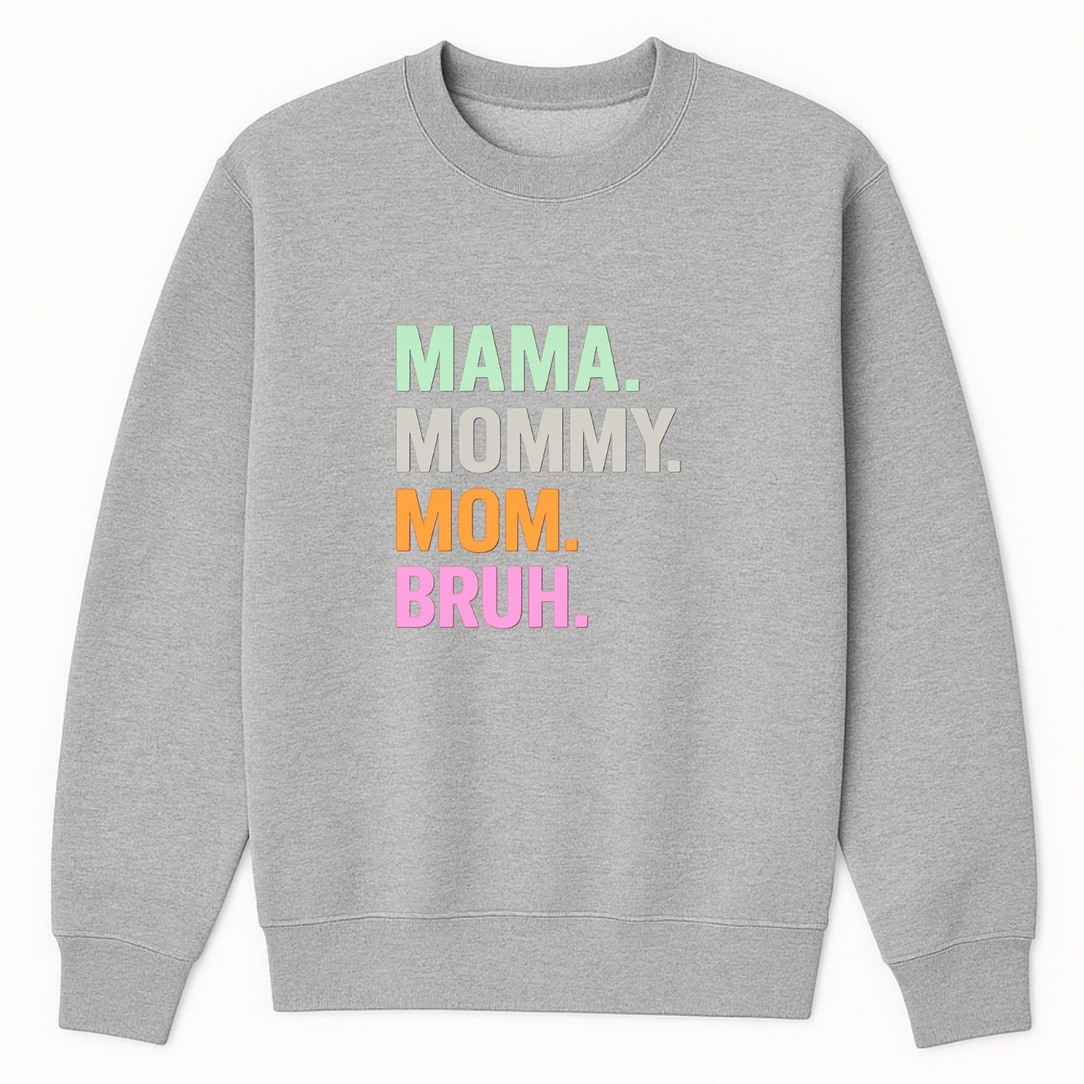 Mom Bruh Crewneck Sweatshirt - White mockup